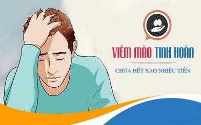 Tiết lộ chi tiết chi phí điều trị viêm mào tinh hoàn