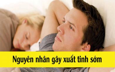 Xuất tinh sớm là gì và cách điều trị bệnh tốt nhất