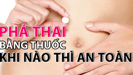 Phá thai 4 tuần tuổi bằng thuốc
